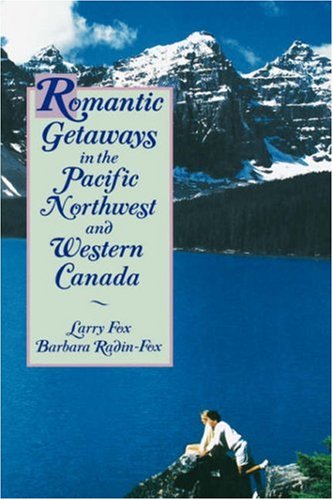 9780471539971: Romantic Getaways in the Pacific Northwest and Western Canada