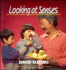 Looking at Senses (David Suzuki's Looking at Series) (9780471540489) by Suzuki, David