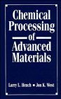 Stock image for Chemical Processing of Advanced Materials for sale by Better World Books