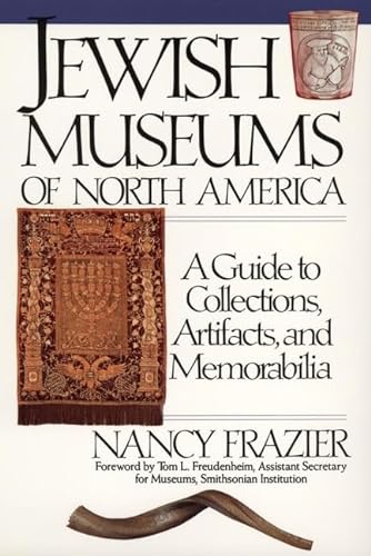 Beispielbild fr Jewish Museums of North America: A Guide to Collections, Artifacts, and Memorabilia zum Verkauf von More Than Words
