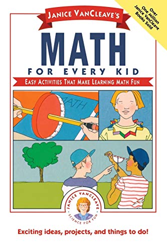 Stock image for Janice VanCleave's Math for Every Kid: Easy Activities that Make Learning Math Fun (Science for Every Kid Series): 90 for sale by Goldstone Books