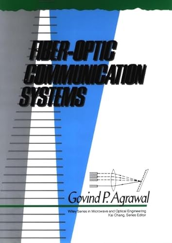 Beispielbild fr Fiber-Optic Communication Systems (Wiley Series in Microwave and Optical Engineering) zum Verkauf von Wonder Book