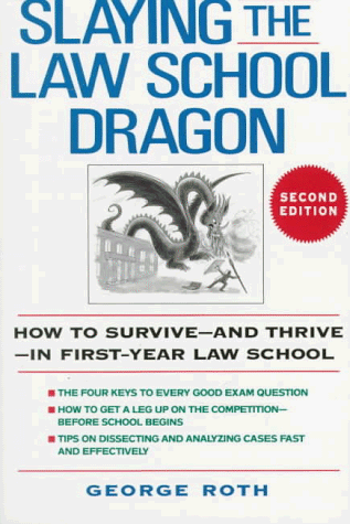 Beispielbild fr Slaying the Law School Dragon: How to Survive--And Thrive--In First-Year Law School zum Verkauf von BooksRun