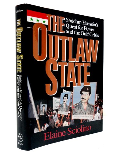 Beispielbild fr The Outlaw State: Saddam Hussein's Quest for Power and the Gulf Crisis zum Verkauf von Wonder Book