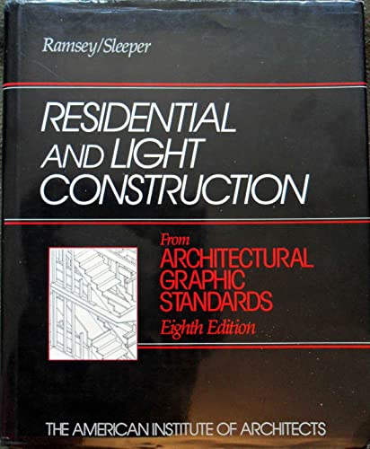 Imagen de archivo de Residential and Light Construction from Architectural Graphic Standards (Ramsey/Sleeper Architectural Graphic Standards Series) a la venta por HPB-Red