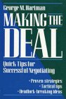 Stock image for Making the Deal: Quick Tips for Successful Negotiating for sale by ThriftBooks-Atlanta