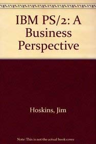 Imagen de archivo de IBM PS/2: A Business Perspective. 4th Edition. a la venta por Bingo Used Books