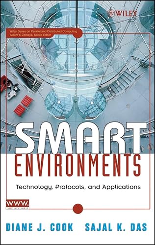 Smart Environments: Technology, Protocols and Applications (9780471544487) by Cook, Diane; Das, Sajal Kumar