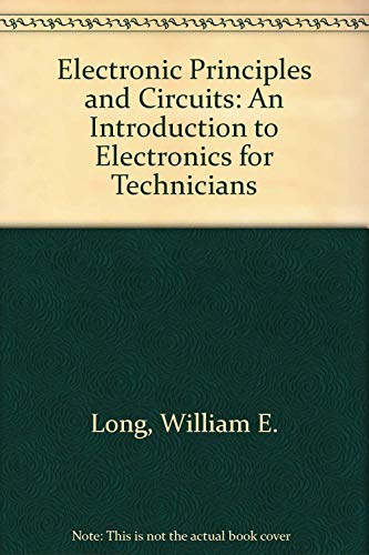 Imagen de archivo de Electronic Principles and Circuits: An Introduction to Electronics for the Technician a la venta por ThriftBooks-Atlanta