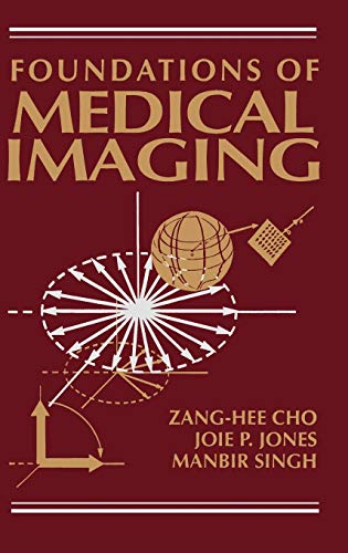 Stock image for Foundations of Medical Imaging for sale by Better World Books Ltd