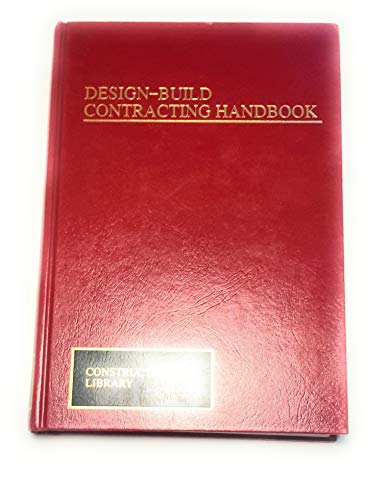 Design-Build Contracting Handbook (Construction Law Library) (9780471546184) by Cushman, Robert F.; Taub, Kathy S.; Loulakis, Michael C.