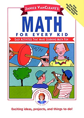 9780471546931: Janice Vancleaves Math for Every Kid – Easy Activities That Make Learning Math Fun Library: 96 (Science for Every Kid Series)