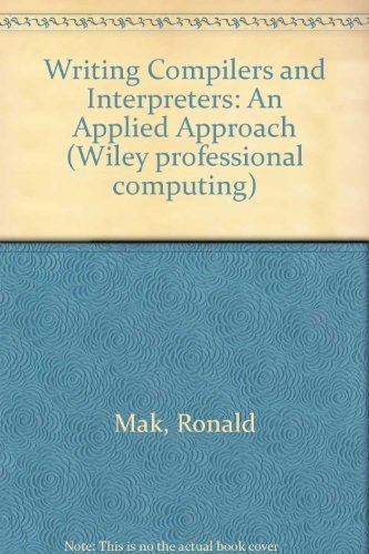 Stock image for Writing Compilers and Interpreters: An Applied Approach for sale by Bingo Used Books