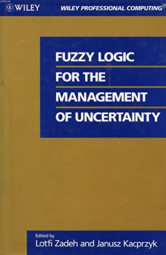 9780471547990: Fuzzy Logic for the Management of Uncertainty