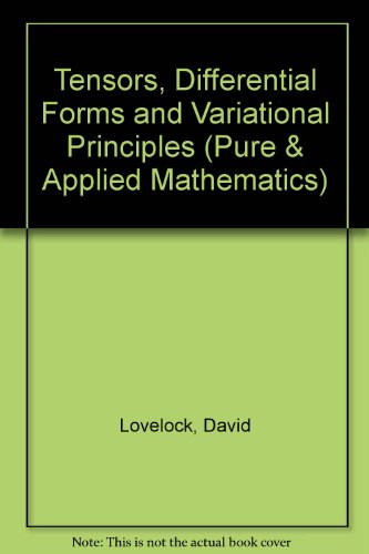 9780471548409: Tensors, Differential Forms and Variational Principles (Pure & Applied Mathematics)