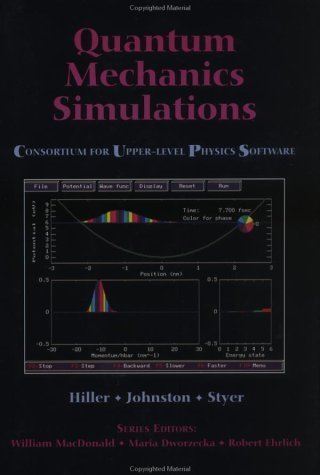 Quantum Mechanics Simulations: The Consortium for Upper-Level Physics Software (Cups) (9780471548843) by Hiller, John R.; Johnston, Ian D.; Styer, Daniel F.