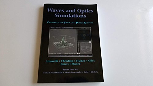 Stock image for Waves and Optics Simulations: The Consortium for Upper-Level Physics Software for sale by ThriftBooks-Dallas