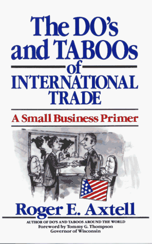 Stock image for The Do's and Taboos of International Trade : A Small Business Primer for sale by Better World Books