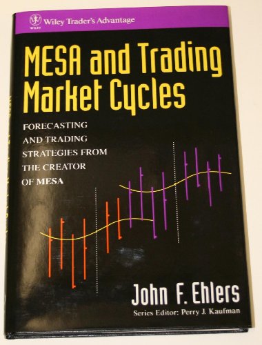 Stock image for MESA and Trading Market Cycles: Forecasting and Trading Strategies from the Creator of MESA (Wiley Trader's Exchange) for sale by Bookmans
