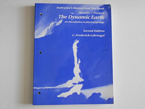 Skinner: Instructor'S Manual & Test Bank to Accompany the Dynamic Earth: an Introduction to Physical Geography 2ed (Manual) (9780471550570) by Unknown Author