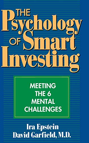 Imagen de archivo de The Psychology of Smart Investing : Meeting the 6 Mental Challenges a la venta por Better World Books