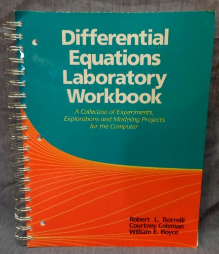 Imagen de archivo de Differential Equations Laboratory Workbook : A Collection of Experiments, Explorations, and Modeling Projects for the Computer a la venta por Better World Books