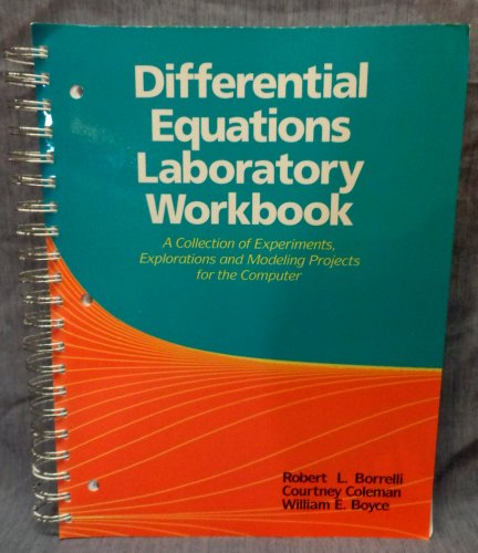 Stock image for Differential Equations Laboratory Workbook : A Collection of Experiments, Explorations, and Modeling Projects for the Computer for sale by Better World Books