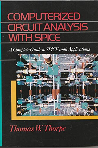 Stock image for Computerized Circuit Analysis with SPICE : A Complete Guide to SPICE with Applications for sale by Better World Books