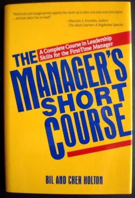 9780471551669: The Manager's Short Course: Complete Course in Leadership Skills for the First-time Manager