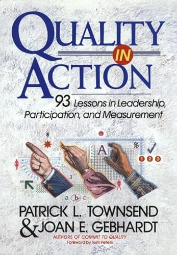 Beispielbild fr QUALITY IN ACTION: 93 Lessons in Leadership, Participation, and Measurement zum Verkauf von SUNSET BOOKS