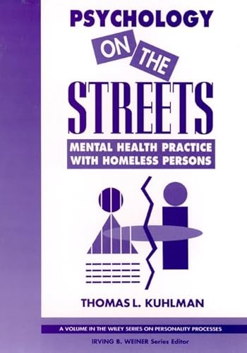Beispielbild fr Psychology on the Streets: Mental Health Practice with Homeless Persons (Wiley Series on Personality Processes) zum Verkauf von HPB-Red