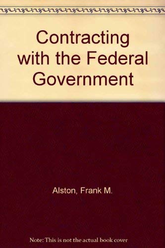 9780471553441: Contracting with the Federal Government