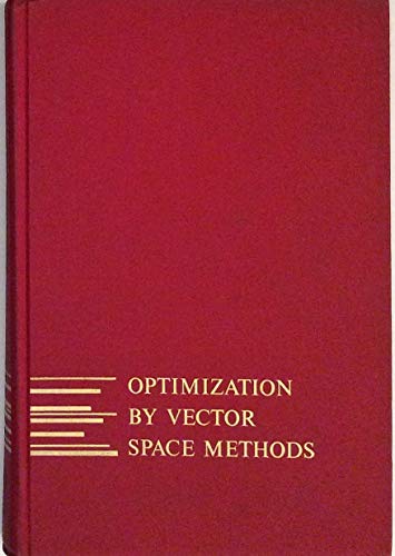 9780471553595: Optimization by Vector Space Methods (Series in Decision and Control)