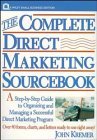 Beispielbild fr The Complete Direct Marketing Sourcebook : A Step-by-Step Guide to Carrying Out a Successful Direct Marketing Program zum Verkauf von Better World Books