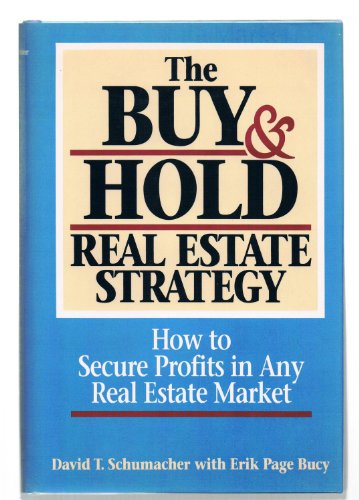 Beispielbild fr The Buy and Hold Real Estate Strategy: How to Secure Profits in Any Real Estate Market zum Verkauf von BooksRun