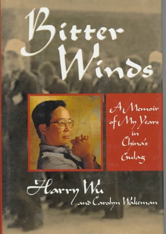 9780471556459: Bitter Winds: A Memoir of My Years in China′s Gulag