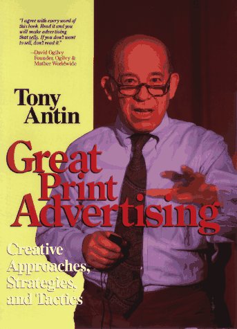 9780471557135: Great Print Advertising: Creative Approaches, Strategies and Tactics