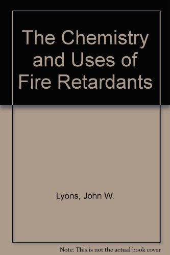 Stock image for The Chemistry and Uses of Fire Retardants for sale by Better World Books