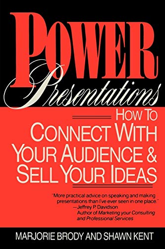 Stock image for Power Presentations : How to Connect with Your Audience and Sell Your Ideas for sale by Better World Books