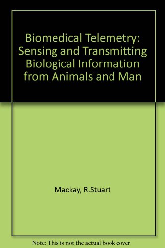 9780471560258: Bio-Medical Telemetry; Sensing and Transmitting Biological Information From Animals and Man