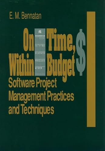 9780471560425: On Time, within Budget: Software Project Management Practices and Techniques