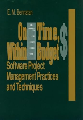 Stock image for On Time, Within Budget: Software Project Management Practices and Techniques for sale by HPB-Red