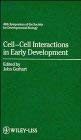 Beispielbild fr CELL-CELL INTERACTIONS IN EARLY DEVELOPMENT: 1990, 49th Symposium of the Society for Developmental Biology zum Verkauf von 100POCKETS