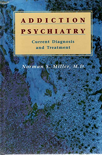 Beispielbild fr Addiction Psychiatry: Current Diagnosis and Treatment zum Verkauf von Wonder Book
