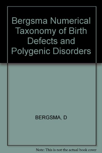 Imagen de archivo de Numerical Taxonomy of Birth Defects and Polygenic Disorders. Part A of Annual Review of Birth Defects, 1976. The National Foundation-March of Dimes Birth Defects: Original Artical Series, Volume 13, No. 3A a la venta por Zubal-Books, Since 1961