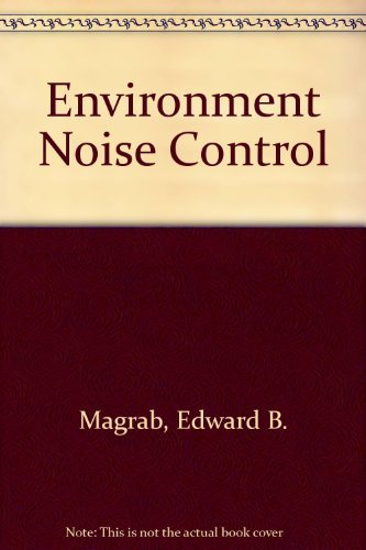 Environmental Noise Control (9780471563440) by Magrab, Edward B.
