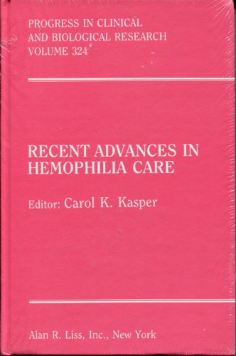 Imagen de archivo de Recent Advances in Hemophilia Care (Progress in Clinical & Biological Research 324) a la venta por Zubal-Books, Since 1961