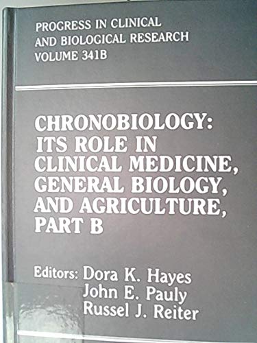 9780471568018: Chronobiology: Its Role in Clinical Medicine, General Biology and Agriculture: Pt. A (Progress in Clinical & Biological Research)