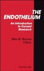 9780471568285: The Endothelium: An Introduction to Current Research