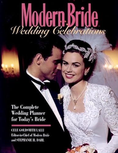 Stock image for Modern Bride? Wedding Celebrations: The Complete Wedding Planner for Today's Bride for sale by ThriftBooks-Dallas